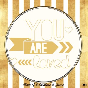 You are Loved